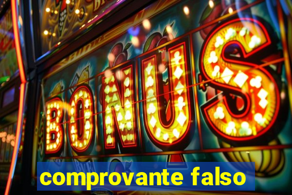 comprovante falso